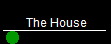 The House